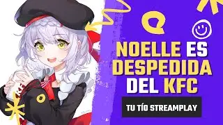 SIMPS de NOELLE enojan a KFC 🍗