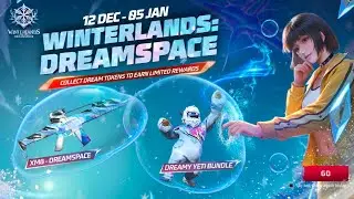 12 DEC - 05 JAN ,, WINTERLANDS: DREAMSPACE COLLECT DREAM TOKENS TO EARN LIMITED REWARDS