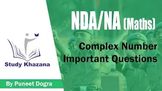 Maths Complex Number Important Question For NDA/Na | Study Khazana