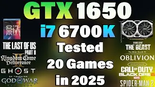 i7 6700K + GTX 1650 - Tested 20 Games in 2025