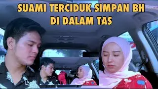 PRANK ‼️ SUAMI TERCIDUK SIMPAN BH DIDALAM TAS