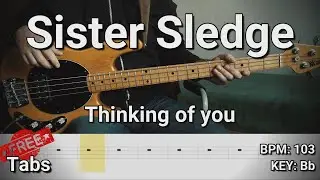 Sister Sledge - Thinking of you (Bass Cover) Tabs