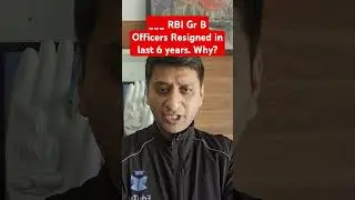 Why do RBI Gr B Officers Resign? Is RBI Gr B Job Tough? RBI Gr B Job Profile