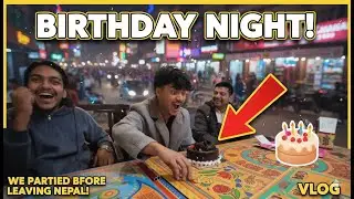 Vlog - 19 || Reached Kathmandu 🇳🇵 + Friend&rsquo;s Birthday Celebration 🎂