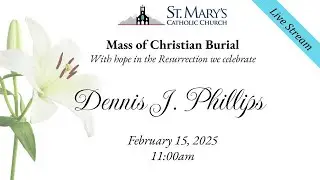 Dennis Phillips Funeral Mass