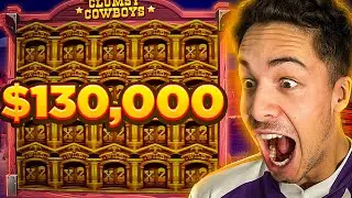CRAZIEST $130,000 MAX WIN ON CLUMSY COWBOYS SLOT!