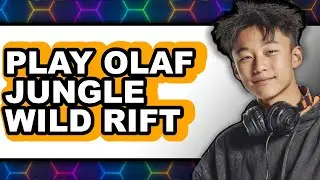 How to Play Olaf Jungle Wild Rift 2025 - Full Guide