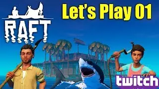 Raft: Extended Let&rsquo;s Play 01 - Early Access 1.1 Livestream