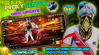 Free fire proxy server ob51 update group join problem fixed easy download and setup 