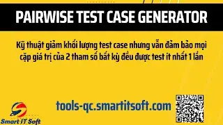 Pairwise test case generator - kỹ thuật giảm test case | Tools-qc.smartitsoft.com