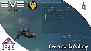 Overview Jay's Army - Eve Online Corpo - Ép. 4