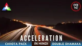 Acceleration in hindi || Chhota Pack || #Fundamentals