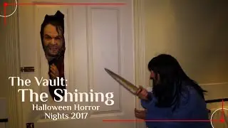 The Vault: The Shining at Halloween Horror Nights Hollywood 2017
