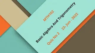MTH102 Basic Algebra And Trigonometry Quiz No 2