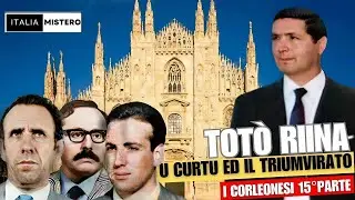 Totò Riina U Curtu dal golpe al Triumvirato (I Corleonesi 15° parte)