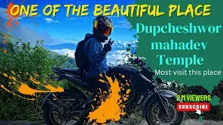 DUPCHESHWOR MAHADEV DARSAN ||group ride ktm-nuwakot ||