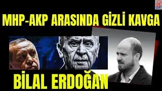 BİLAL ERDOĞAN KRİZİ AKP MHP ARASINDA B&Uuml;Y&Uuml;K KAVGA #bilalerdoğan #devletbah&ccedil;eli #erdoğan #akp #mhp