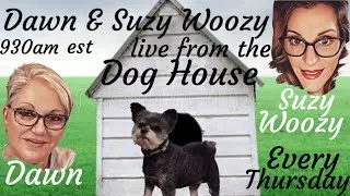 DAWN AND SUZY LIVE FROM THE DOG HOUSE 01/29/26