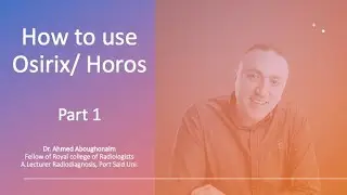 How to use Osirix/ Horos - part 1
