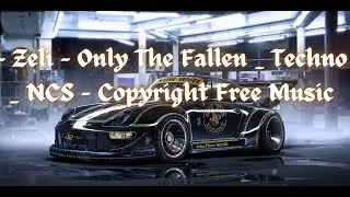 - Zeli - Only The Fallen _ Techno _ NCS - Copyright Free Music