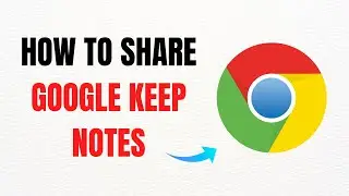 How to Share Google Keep Notes &ndash; Full Guide