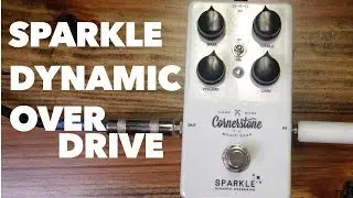 Cornerstone Sparkle Dynamic Overdrive Pedal Demo by Coming Hour