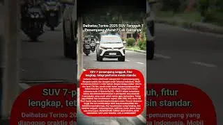 Daihatsu Terios 2025 SUV Tangguh 7 Penumpang, Murah? Cek Faktanya!#DaihatsuTerios #SUVIndonesia