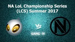 [LoL] Team Dignitas vs Team EnVyUs, Game 01 - NA LoL Championship Series LCS Summer 2017