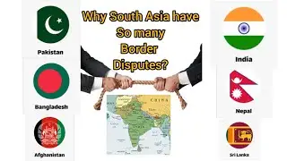 Why south Asia have so many border disputes?