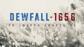 Dewfall 1656 - God intended it for good