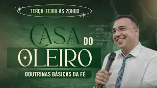 Casa do Oleiro  |  Pr Josafá Oliveira