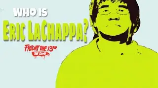 Who is Eric &ldquo;J.R.&rdquo; LaChappa? - Friday the 13th: The Game Counselor Guide and LORE
