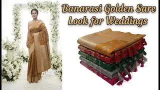 Banarasi Silk Saree Styling 2025 | Timeless Golden Saree Look for Weddings & Parting | Stone Work