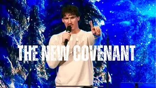 The Power of the New Covenant - Sermon