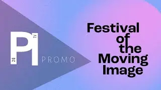 FOMI (Festival of the Moving Image) - Pi Promo 2022
