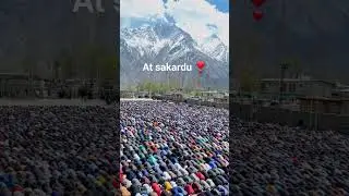 Last Friday prayer of Ramadan 2024  #pakistan #india #sakardu #mountains #snow #viral