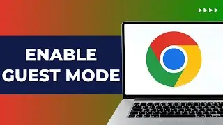 Enable Guest Mode In Google Chrome Windows PC Or Laptop