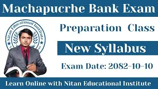 Machhapuchhre Bank Exam Preparation Class | New Syllabus | Exam Date 2082-10-10