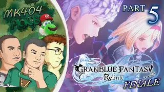 MK404 Plays Granblue Fantasy: Relink PT5 - Versa XIII[Ch. 9-Final, Ending & Credits]