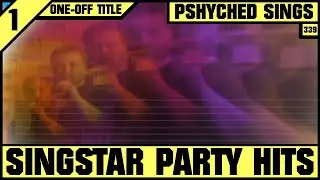 #339 | SingStar Party Hits | Pshyched Sings PS2