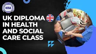 UK Diploma in Health and Social Care Class || Diploma in Health and Social Care | ICSA Kuwait