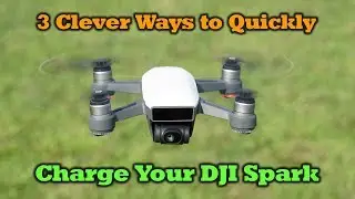 3 Clever Ways to Charge Your DJI Spark Drone