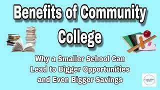 Why You Should Consider Community College | Benefits of Community College Versus University