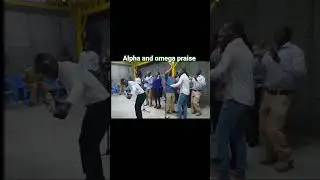 ALPHA AND OMEGA CHURCH SERVICES/PRAISE