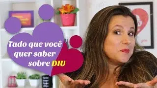 Porque o uso de DIU cresceu e qual a diferença entre o DIU de cobre e o DIU Hormonal