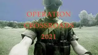 ZULU 24 - OPERATION CROSSROADS 2021