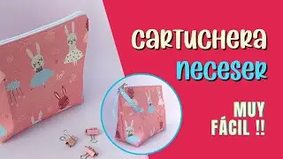 CARTUCHERA - NECESER - F&Aacute;CIL #diy #costura #moldesgratis  #costuraf&aacute;cil #manualidades #diycrafts
