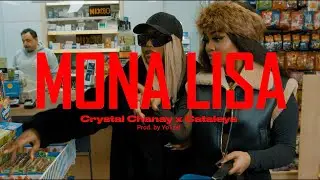 Crystal Chanay, Cataleya - Mona Lisa (Prod. by Yo1zel & REDDA) [Official Music Video]