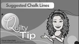 Quilty Tip - suggested chalk lines