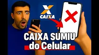 APLICATIVO DA CAIXA SUMIU DO CELULAR [ VEJA COMO RESOLVER ]